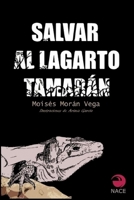 Salvar a Tamar�n: El lagarto gigante de Gran Canaria 150016612X Book Cover