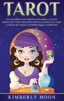 Tarot: Una guía básica para principiantes sobre la lectura psíquica del tarot, los significados de las cartas del tarot, la tirada del tarot, la numerología y la astrología 1647485029 Book Cover