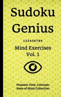 Sudoku Genius Mind Exercises Volume 1: Pleasant View, Colorado State of Mind Collection 1677475404 Book Cover