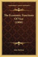 The Economic Functions of Vice 1502769026 Book Cover