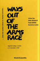 Ways Out of the Arms Race: From the Nuclear Threat to Mutual Security 997150863X Book Cover