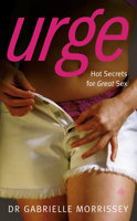 Urge: Hot Secrets for Great Sex 0007179022 Book Cover