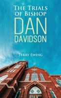 The Trials of Bishop Dan Davidson 1960810162 Book Cover