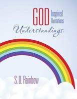 God Inspired Quotations and Understandings 149909843X Book Cover