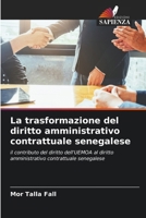 La trasformazione del diritto amministrativo contrattuale senegalese (Italian Edition) 6209781144 Book Cover