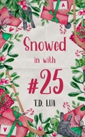Snowed in With #25 B0GFD5RYJ9 Book Cover