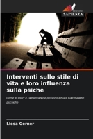 Interventi sullo stile di vita e loro influenza sulla psiche (Italian Edition) 6208470552 Book Cover