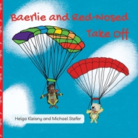 Baerlie and Red-Nosed Take Off 3982236738 Book Cover