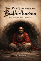 The Zen Teachings of Bodhidharma in Light of the Unborn B0GDMJD6WF Book Cover