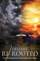 Destiny Re-Routed 1961636212 Book Cover