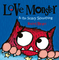 Love Monster and the Scary Something 0007540329 Book Cover
