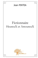 Fictionnaire: HeureuX et AmoureuX (French Edition) 281210144X Book Cover