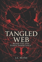 Tangled Web: Blood Ties and Family Inheritance B0GK6KC6ZB Book Cover
