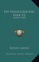 Ein Ungluckliches Volk V2: Roman (1903) 1161145516 Book Cover