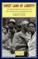 Sweet Land of Liberty?: The African-American Struggle for Civil Rights in the Twentieth Century (Studies in Modern History (Longman (Firm)).) 0582215323 Book Cover