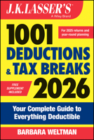 J.K. Lasser's 1001 Deductions and Tax Breaks 2026: Your Complete Guide to Everything Deductible 1394358709 Book Cover