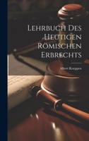 Lehrbuch Des Heutigen Römischen Erbrechts 1021154202 Book Cover