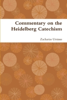 Commentary on the Heidelberg Catechism 0359576826 Book Cover