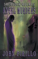Sherlock Holmes, Angel Murders B0BYY826B7 Book Cover