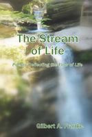 The Stream of Life: Poems Reflecting the Flow of Life 0615538274 Book Cover