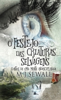 O Festejo das Criaturas Selvagens - Contos de Uma Mente Indisciplinada 4824122252 Book Cover