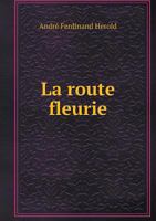 La Route Fleurie 1246107317 Book Cover
