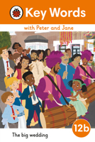 Key Words with Peter and Jane Level 12b - The Big Wedding 0241511070 Book Cover