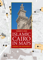 Islamic Cairo in Maps: Finding the Monuments 1649031114 Book Cover