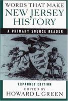 Words That Make New Jersey History: A Primary Source Reader 0813521130 Book Cover