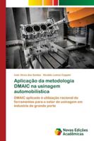 Aplicação da metodologia DMAIC na usinagem automobilística 6139604052 Book Cover