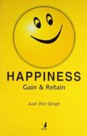 Happiness: Gain and Retain 8130910748 Book Cover