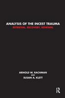 Analysis of the Incest Trauma: Retrieval, Recovery, Renewal 1782202218 Book Cover
