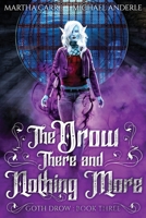 The Drow There and Nothing More 1642029866 Book Cover