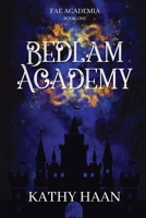 Bedlam Academy B0BQXY8C6H Book Cover