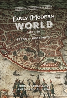 The Early Modern World, 1450-1750: Seeds of Modernity 147427773X Book Cover