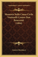 Memoria Nella Causa Civile Venturelli Contro Don Beneventi (1894) 1160191026 Book Cover