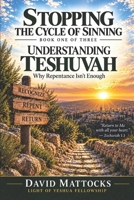Stopping The Cycle Of Sinning: Understanding Teshuvah: Why Repentance Isn't Enough B0HK4WLBNS Book Cover