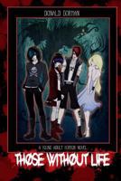 Those Without Life 1978349777 Book Cover
