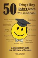 50 Things They Didn't Teach You in School! 1539357155 Book Cover