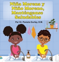 Niña Morena y Niño Moreno, Manténganse Saludables B09W7CSD5Q Book Cover