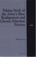 Taking Stock of the Army's Base Realignment and Closure Selection Process 0833029924 Book Cover