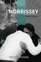 Save Us Morrissey International: Through B-sides and Non-Album Tracks B08NF1RCB5 Book Cover