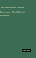 Cancionero de Gómez Manrique: Tomo Segundo (Spanish Edition) 3563929637 Book Cover