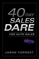40-Day Sales Dare for Auto Sales 0988752360 Book Cover