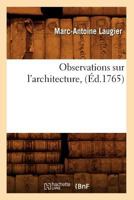 Observations Sur L'Architecture, (A0/00d.1765) 201259395X Book Cover