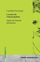 L'avenir de l'émancipation: Après les fausses promesses (French Edition) 3691737390 Book Cover