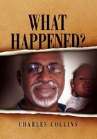 What Happened? 1453526986 Book Cover