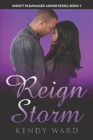 Reign Storm: Knight in Damaged Armor Book 3 null Book Cover