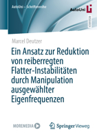 Ein Ansatz Zur Reduktion Von Reiberregten Flatter-Instabilitäten Durch Manipulation Ausgewählter Eigenfrequenzen 3658467630 Book Cover