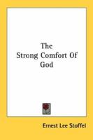 The Strong Comfort Of God 0548390916 Book Cover